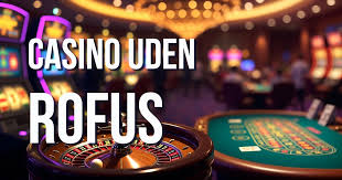 Bedste Casino Uden om Rufus - Find Din Favorit