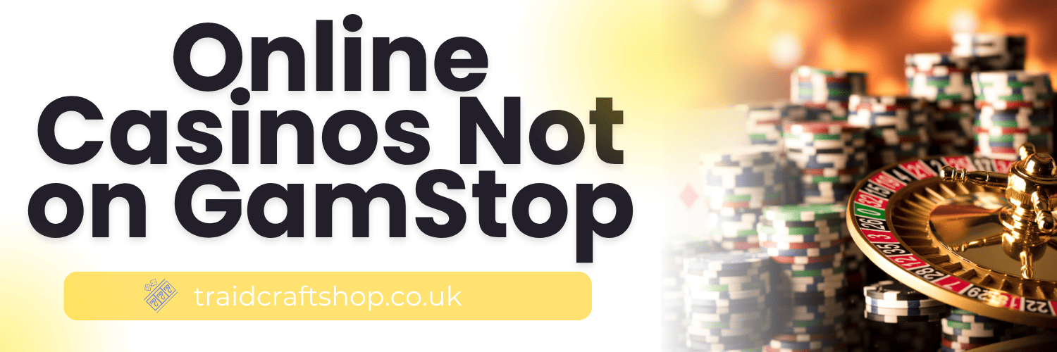 Exploring Online Gambling Sites Not on GamStop