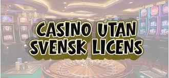 Online Casino Utan Svensk Licens - Fördelar och Nackdelar